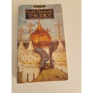 The Idiot (Signet classic) - Mass Market Paperback By Dostoyevsky, Fyodor